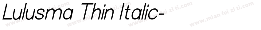 Lulusma Thin Italic字体转换